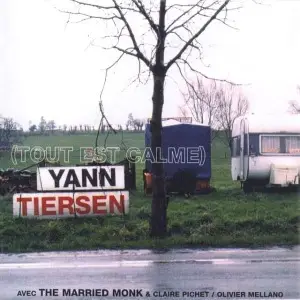 Yann Tiersen - Tout Est Calme