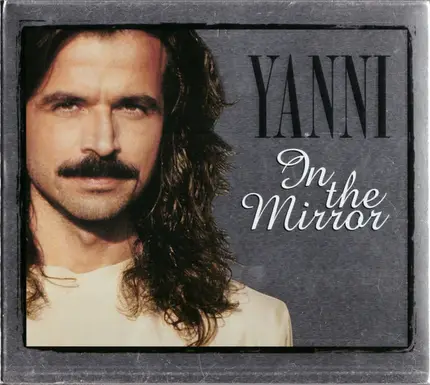 Yanni - In The Mirror