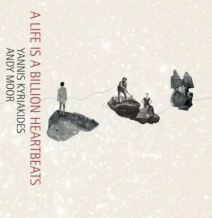 Yannis Kyriakides - A Life is a Billion Heartbeats