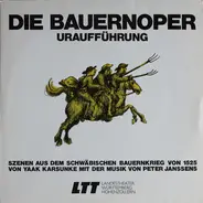Yaak Karsunke - Peter Janssens - Die Bauernoper - Uraufführung - Szenen Aus Dem Schwäbischen Bauernkrieg Von 1525