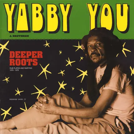 Yabby You & Various - Deeper Roots (Dub Plates And Rarities 1976 - 1978)