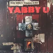 Yabby You - King Tubby's Prophesy Of Dub