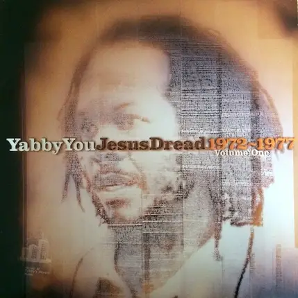 Yabby You - Jesus Dread 1972-1977 Volume One