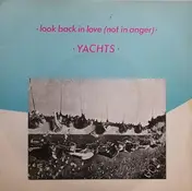 The Yachts - Look Back In Love (Not In Anger)