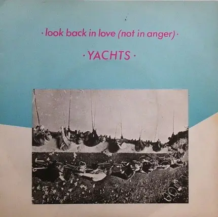Yachts - Look Back In Love (Not In Anger)