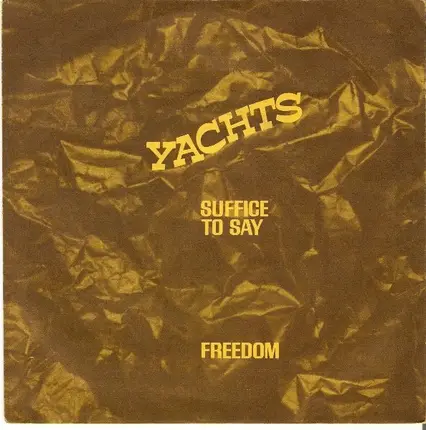 Yachts - Suffice To Say / Freedom