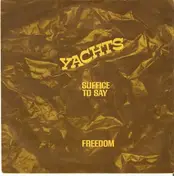 The Yachts - Suffice To Say / Freedom