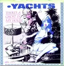 7inch Vinyl Single - Yachts - There's A Ghost In My House