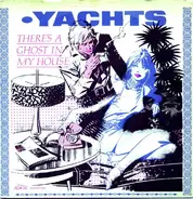 Yachts - There's A Ghost In My House