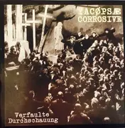 7inch Vinyl Single - Yacøpsæ / Corrosive - Verfaulte Durchschauung - 6' Vinyl, Ltd. Ed.