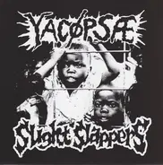 Yacøpsæ / Slight Slappers - Yacøpsæ / Slight Slappers