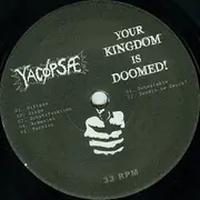 7inch Vinyl Single - Yacøpsæ / Your Kingdom Is Doomed - Yacøpsæ / Dezenfekte