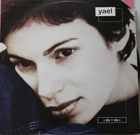 Yael - Do I Do