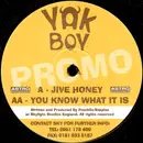 12inch Vinyl Single - Yak Boy - Jive Honey / You Know What It Is - Promo
