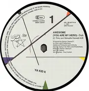 Ya Kid K - Awesome (You Are My Hero) (Remix Volume 2)