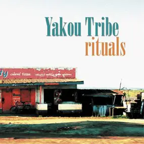 YAKOU TRIBE - Rituals