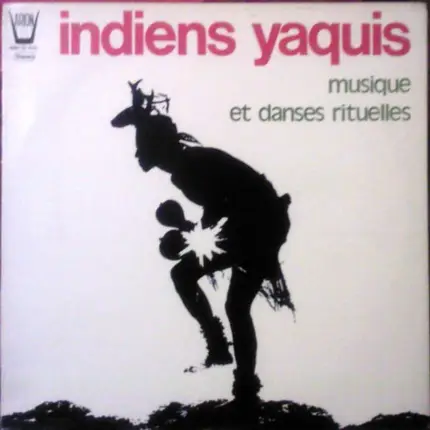 Yaqui - Musique Et Danses Rituelles