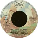 7'' - Yarbrough & Peoples - Don't Stop The Music / You're My Song