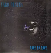 Yard Trauma - Face to Face