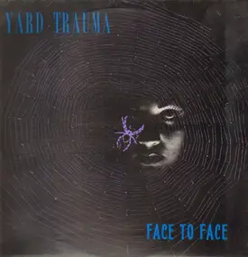 Yard Trauma - Face to Face