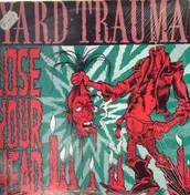 Yard Trauma - Lose Your Head