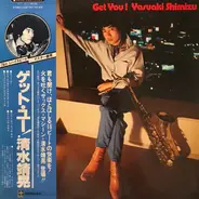 Yasuaki Shimizu - Get You