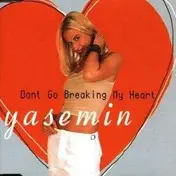 Yasemin - Don'T Go Breaking My Heart