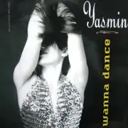 12inch Vinyl Single - Yasmin - Wanna Dance