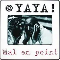 Yaya - Mal En Point