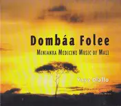 Yaya Diallo - Dombáa Folee (Minianka Medicine Music Of Mali)
