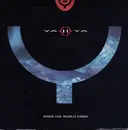 7'' - Ya Ya - When The World Cried