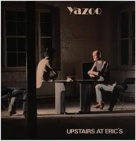 Yazoo - Upstairs At Eric's