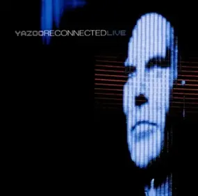 Yazoo - Reconnected: Live