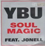 YBU Feat. Jonell - Soul Magic