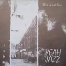12inch Vinyl Single - Yeah Jazz - This Is Not Love