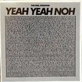 Yeah Yeah Noh - The Peel Sessions