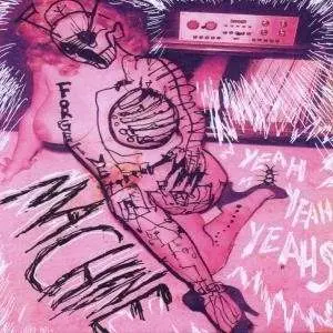 Yeah Yeah Yeahs - Machine