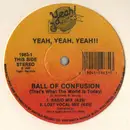 12inch Vinyl Single - Yeah, Yeah, Yeah! - Ball Of Confusion