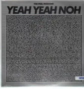 Yeah Yeah Noh - Peel Sessions