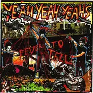 Yeah Yeah Yeahs - Fever to Tell