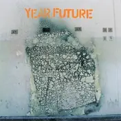 Year Future - YEAR FUTURE EP