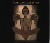 year long disaster - Black Magic - All..