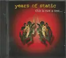 CD - Years Of Static - This Is Not A Test...