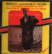 Yedenou Adjahoui & groupe folklorique - Gigo non-hou edato