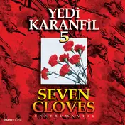 Yedi Karanfil - Seven Cloves 5