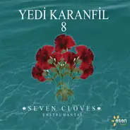 Yedi Karanfil - Seven Cloves 8