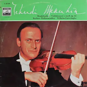 Yehudi Menuhin - Konzert Für Violine Und Orchester E-Moll Op.64