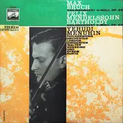 LP - Mendelssohn / Bruch - Max Bruch - Violinkonzert G-Moll / Felix Mendelssohn-Bartholdy - Violinkonzert E-Moll Op. 64
