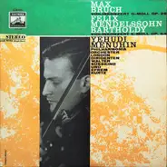 Mendelssohn / Bruch - Max Bruch - Violinkonzert G-Moll / Felix Mendelssohn-Bartholdy - Violinkonzert E-Moll Op. 64