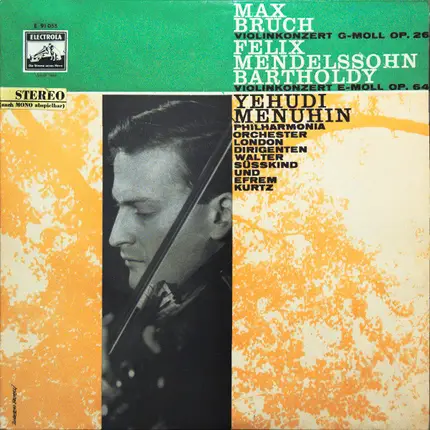 Mendelssohn / Bruch - Max Bruch - Violinkonzert G-Moll / Felix Mendelssohn-Bartholdy - Violinkonzert E-Moll Op. 64